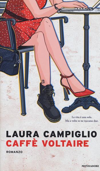Caffè Voltaire - Laura Campiglio - Libro Mondadori 2020, Narrative | Libraccio.it