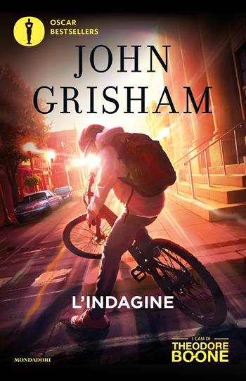 L' indagine. I casi di Theodore Boone. Vol. 1 - John Grisham - Libro Mondadori 2020, Oscar bestsellers | Libraccio.it
