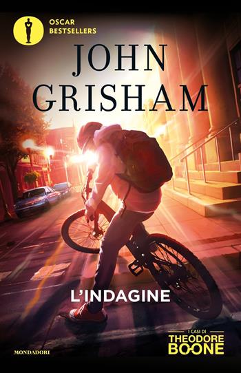 L'indagine. I casi di Theodore Boone. Vol. 1 - John Grisham - Libro Mondadori 2020, Oscar bestsellers | Libraccio.it
