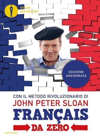 Français da zero. Con File audio per il download - John Peter Sloan - Libro Mondadori 2019, Oscar bestsellers | Libraccio.it