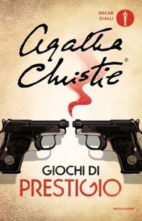 Miss Marple: giochi di prestigio - Agatha Christie - Libro Mondadori 2019, Oscar gialli | Libraccio.it