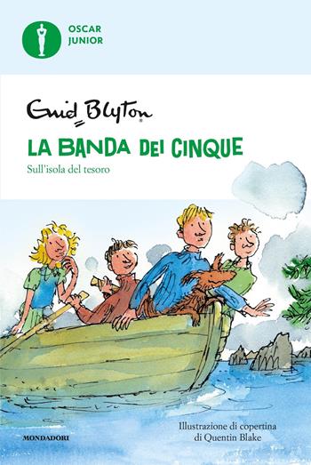 Sull'isola del tesoro. La banda dei cinque. Vol. 1 - Enid Blyton - Libro Mondadori 2021, Oscar junior | Libraccio.it