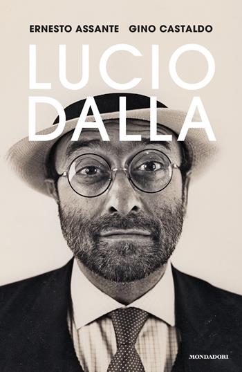 Lucio Dalla - Ernesto Assante, Gino Castaldo - Libro Mondadori 2021, Vivavoce | Libraccio.it