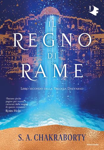 Il regno di rame - S. A. Chakraborty - Libro Mondadori 2021, Oscar fantastica original | Libraccio.it
