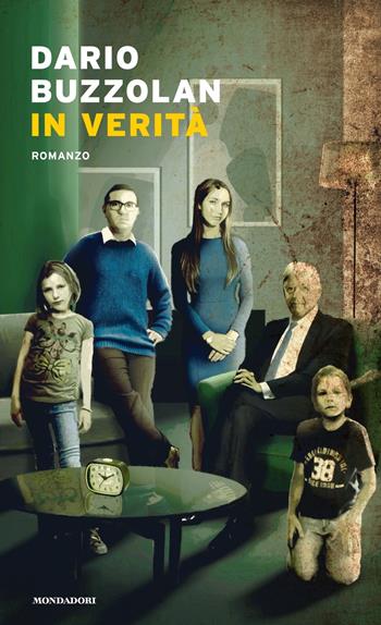 In verità  - Dario Buzzolan - Libro Mondadori 2020, Narrative | Libraccio.it