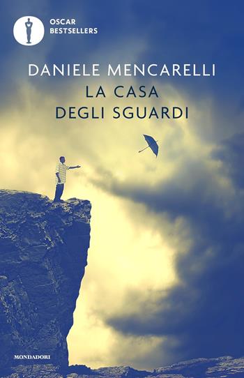 La casa degli sguardi - Daniele Mencarelli - Libro Mondadori 2020, Oscar bestsellers | Libraccio.it