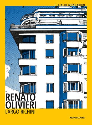 Largo Richini - Renato Olivieri - Libro Mondadori 2020, Il giallo Mondadori | Libraccio.it