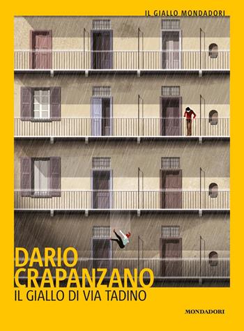 Il giallo di via Tadino - Dario Crapanzano - Libro Mondadori 2020, Il giallo Mondadori | Libraccio.it