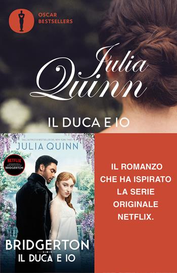 Il duca e io. Serie Bridgerton. Vol. 1 - Julia Quinn - Libro Mondadori 2020, Oscar bestsellers flame | Libraccio.it