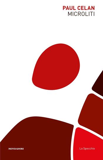 Microliti. Testo tedesco a fronte - Paul Celan - Libro Mondadori 2020, Lo specchio | Libraccio.it
