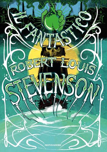 Il fantastico Robert Louis Stevenson - Robert Louis Stevenson - Libro Mondadori 2024, Oscar draghi | Libraccio.it
