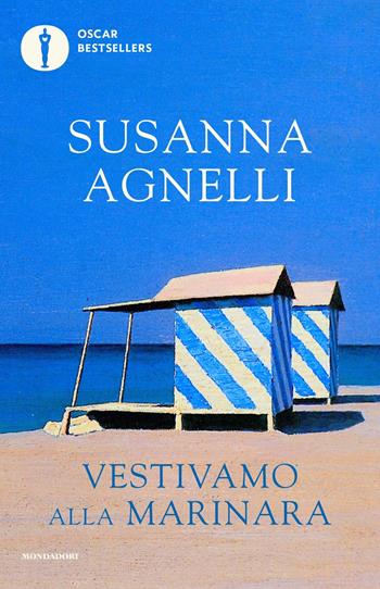 Vestivamo alla marinara - Susanna Agnelli - Libro Mondadori 2019, Oscar bestsellers | Libraccio.it