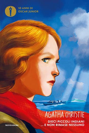 Dieci piccoli indiani - Agatha Christie - Libro Mondadori 2020, Oscar junior | Libraccio.it