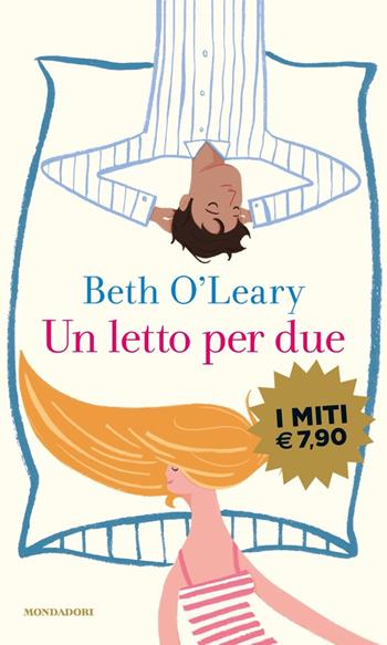 Un letto per due - Beth O'Leary - Libro Mondadori 2020, I miti | Libraccio.it