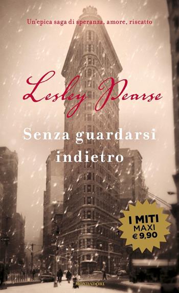 Senza guardarsi indietro - Lesley Pearse - Libro Mondadori 2020, I miti | Libraccio.it