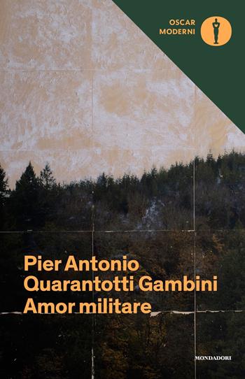 Amor militare - Pier Antonio Quarantotti Gambini - Libro Mondadori 2021, Oscar moderni | Libraccio.it