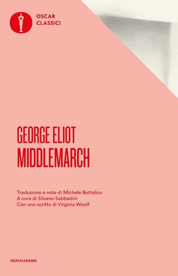Middlemarch - George Eliot - Libro Mondadori 2020, Oscar classici | Libraccio.it