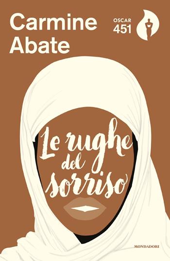 Le rughe del sorriso - Carmine Abate - Libro Mondadori 2020, Oscar 451 | Libraccio.it
