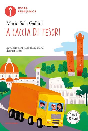 A caccia di tesori. In viaggio per l'Italia alla scoperta dei suoi tesori - Mario Sala Gallini - Libro Mondadori 2020, Oscar primi junior | Libraccio.it