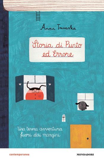 Storia di Punto ed Errore. Una tenera avventura fuori dai margini - Anna Taraska - Libro Mondadori 2022, Contemporanea | Libraccio.it