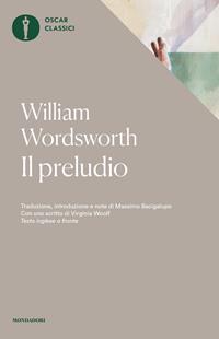 Il preludio - William Wordsworth - Libro Mondadori 2020, Oscar classici | Libraccio.it