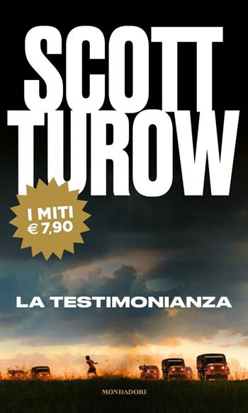 La testimonianza - Scott Turow - Libro Mondadori 2020, I miti | Libraccio.it