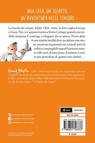 Il passaggio segreto. La banda dei cinque. Vol. 4 - Enid Blyton - Libro Mondadori 2021, Oscar junior | Libraccio.it