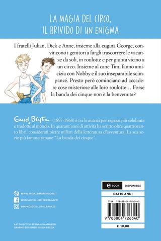 Il circo misterioso. La banda dei cinque. Vol. 5 - Enid Blyton - Libro Mondadori 2021, Oscar junior | Libraccio.it