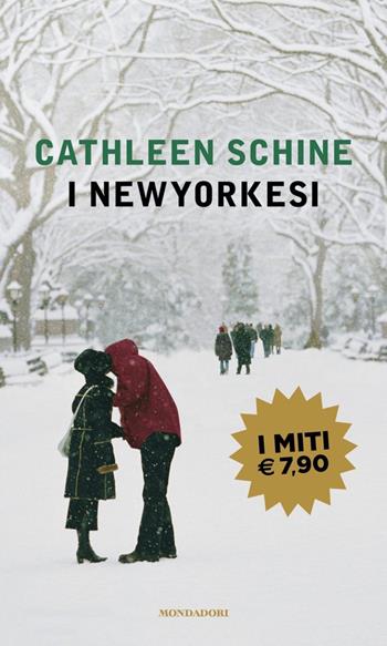 I newyorkesi - Cathleen Schine - Libro Mondadori 2020, I miti | Libraccio.it