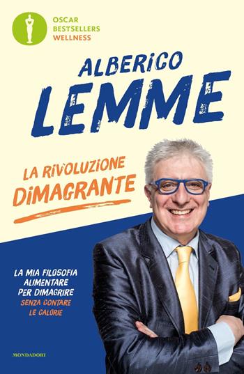 La rivoluzione dimagrante - Alberico Lemme - Libro Mondadori 2020, Oscar bestsellers wellness | Libraccio.it