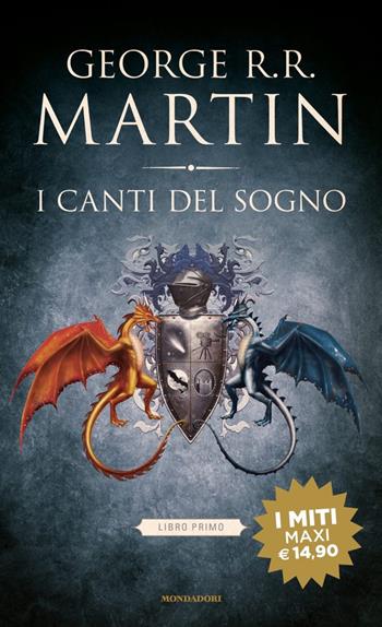 I canti del sogno. Vol. 1 - George R. R. Martin - Libro Mondadori 2020, I miti | Libraccio.it