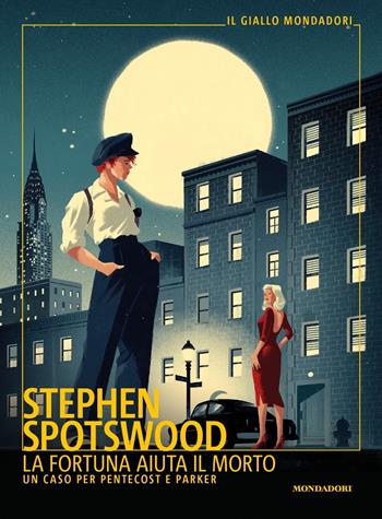 La fortuna aiuta il morto. Un caso per Pentecost e Parker - Stephen Spotswood - Libro Mondadori 2021, Il giallo Mondadori | Libraccio.it