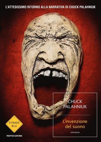 L' invenzione del suono - Chuck Palahniuk - Libro Mondadori 2021, Strade blu. Fiction | Libraccio.it