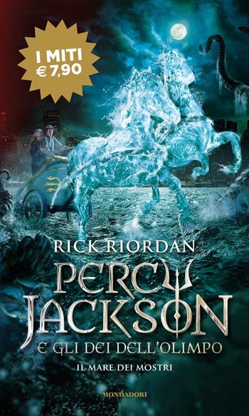 Il mare dei mostri. Percy Jackson e gli dei dell'Olimpo. Vol. 2 - Rick Riordan - Libro Mondadori 2020, Iniziative speciali | Libraccio.it