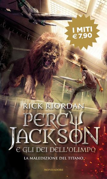 La maledizione del titano. Percy Jackson e gli dei dell'Olimpo. Vol. 3 - Rick Riordan - Libro Mondadori 2020, Iniziative speciali | Libraccio.it