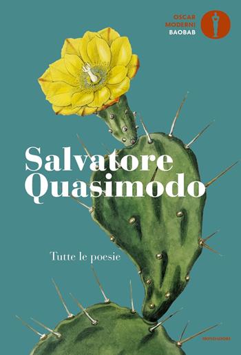 Tutte le poesie. Nuova ediz. - Salvatore Quasimodo - Libro Mondadori 2020, Oscar baobab. Moderni | Libraccio.it