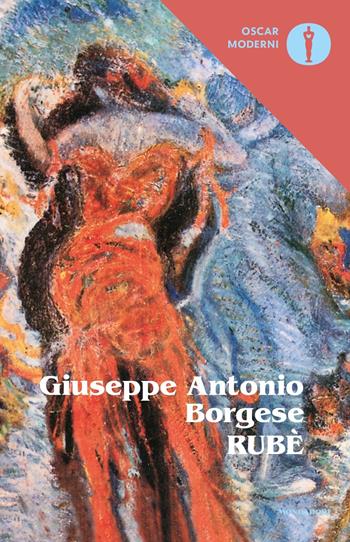 Rubè - Giuseppe Antonio Borgese - Libro Mondadori 2020, Oscar moderni | Libraccio.it