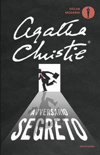 Avversario segreto - Agatha Christie - Libro Mondadori 2020, Oscar moderni | Libraccio.it