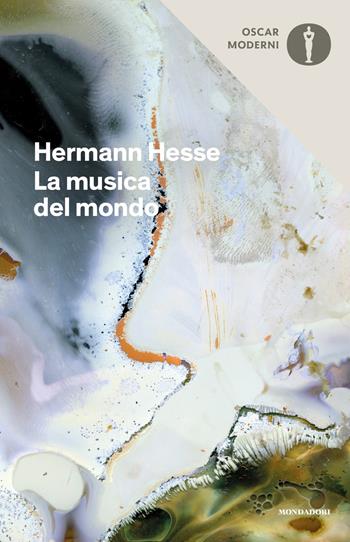 La musica del mondo. Pensieri e letture - Hermann Hesse - Libro Mondadori 2020, Oscar moderni | Libraccio.it