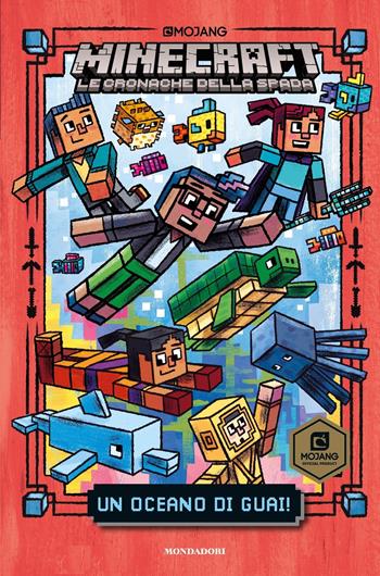Un oceano di guai! Minecraft. Le cronache della spada. Vol. 3 - Nick Eliopulos - Libro Mondadori 2020 | Libraccio.it
