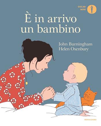 È in arrivo un bambino. Ediz. a colori - John Burningham - Libro Mondadori 2020, Oscar mini | Libraccio.it