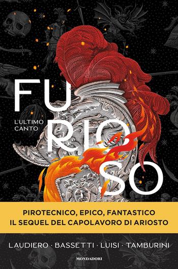 Furioso. L'ultimo canto - Simone Laudiero, Carlo Bassetti, Fabrizio Luisi - Libro Mondadori 2022, Fantastica | Libraccio.it