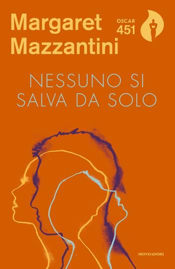 Nessuno si salva da solo - Margaret Mazzantini - Libro Mondadori 2020, Oscar 451 | Libraccio.it