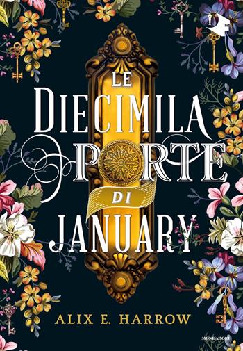 Le diecimila porte di January - Alix E. Harrow - Libro Mondadori 2020, Oscar fantastica | Libraccio.it