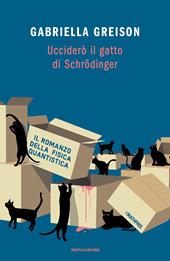 Ucciderò il gatto di Schrödinger