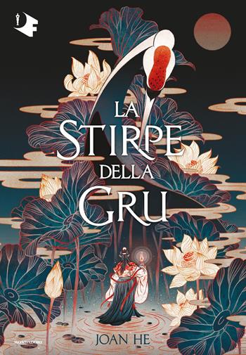 La stirpe della gru - Joan He - Libro Mondadori 2021, Oscar fantastica | Libraccio.it