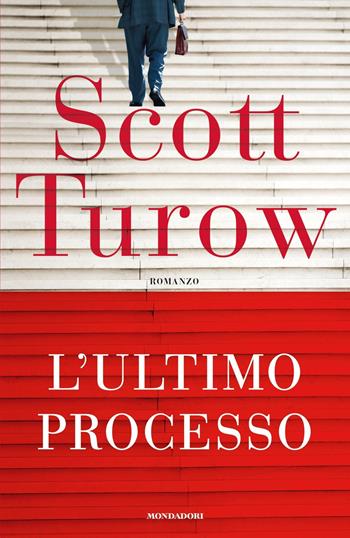 L'ultimo processo - Scott Turow - Libro Mondadori 2020, Omnibus | Libraccio.it