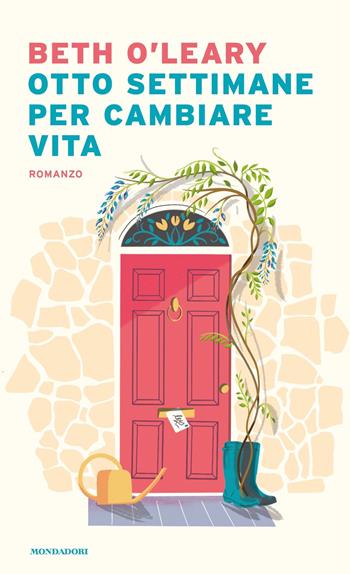 Otto settimane per cambiare vita - Beth O'Leary - Libro Mondadori 2020, Narrative | Libraccio.it