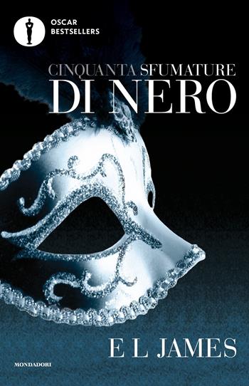 Cinquanta sfumature di nero - E. L. James - Libro Mondadori 2020, Oscar bestsellers | Libraccio.it