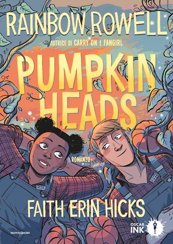 Pumpkinheads - Rainbow Rowell, Faith Erin Hicks - Libro Mondadori 2020, Oscar Ink | Libraccio.it